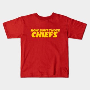 How Bout Those Chiefs Kids T-Shirt